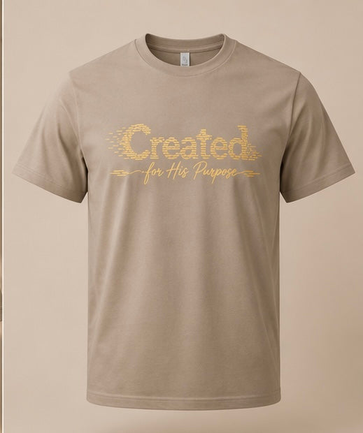 Created For His Purpose T-shirt