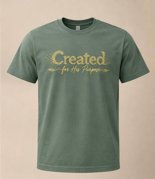 Created For His Purpose T-shirt