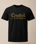 Created For His Purpose T-shirt