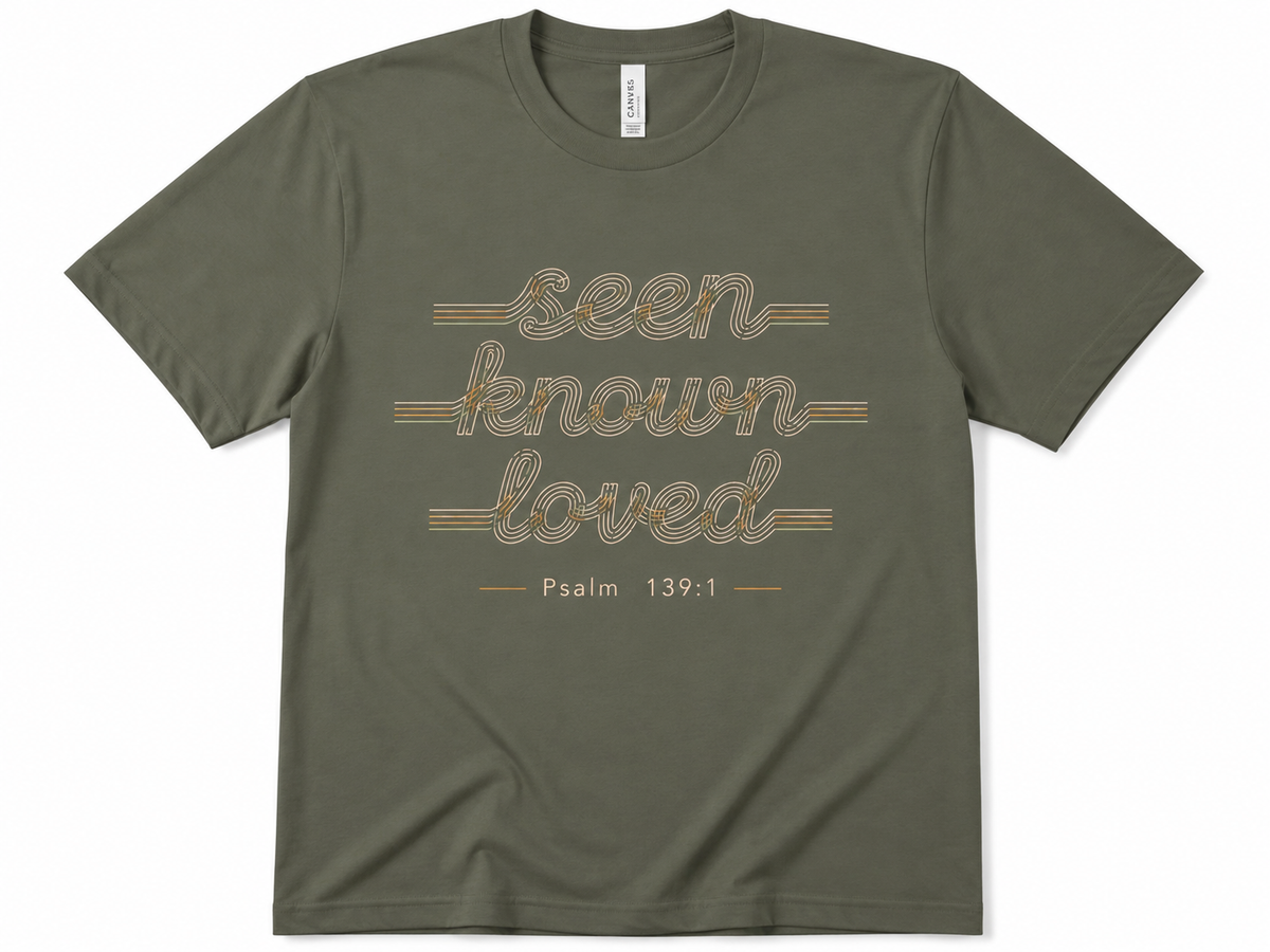 Seen.Known.Loved.T-Shirt